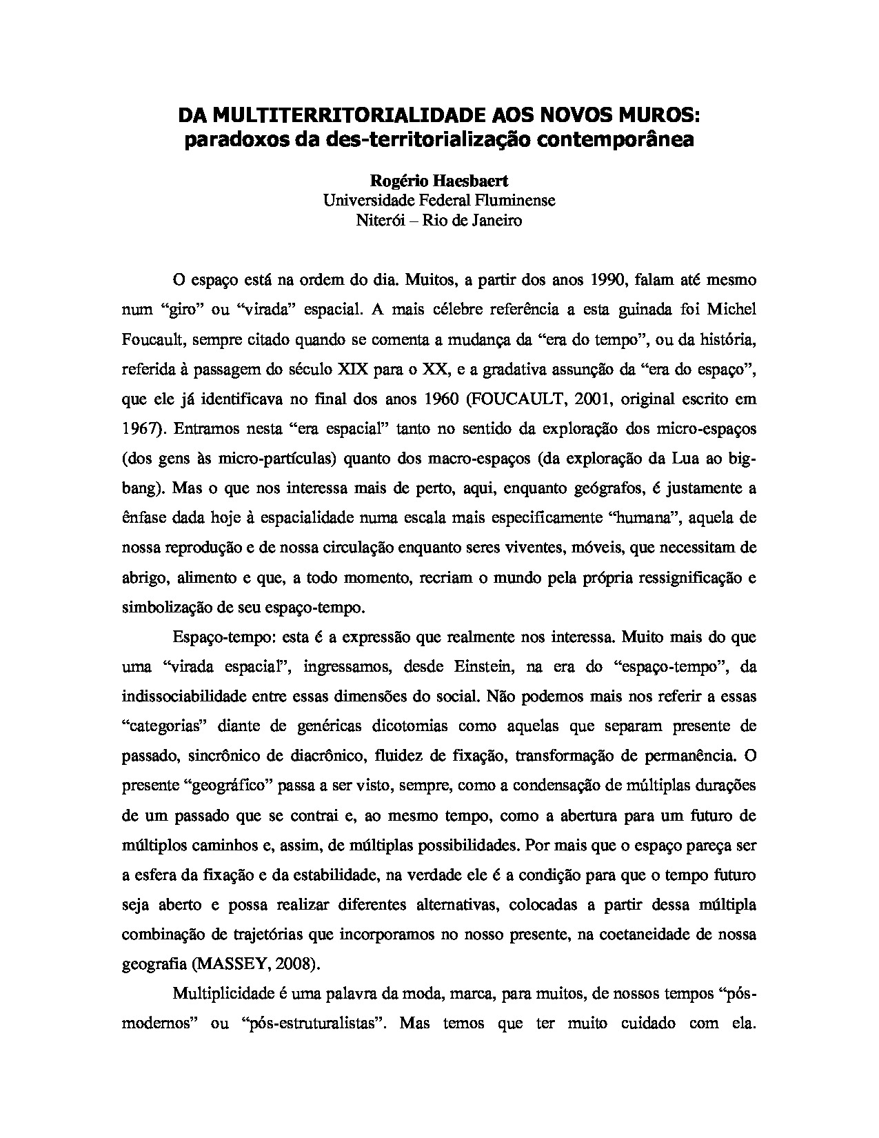 DA MULTITERRITORIALIDADE AOS NOVOS MUROS: paradoxos da desterritorialização contemporânea