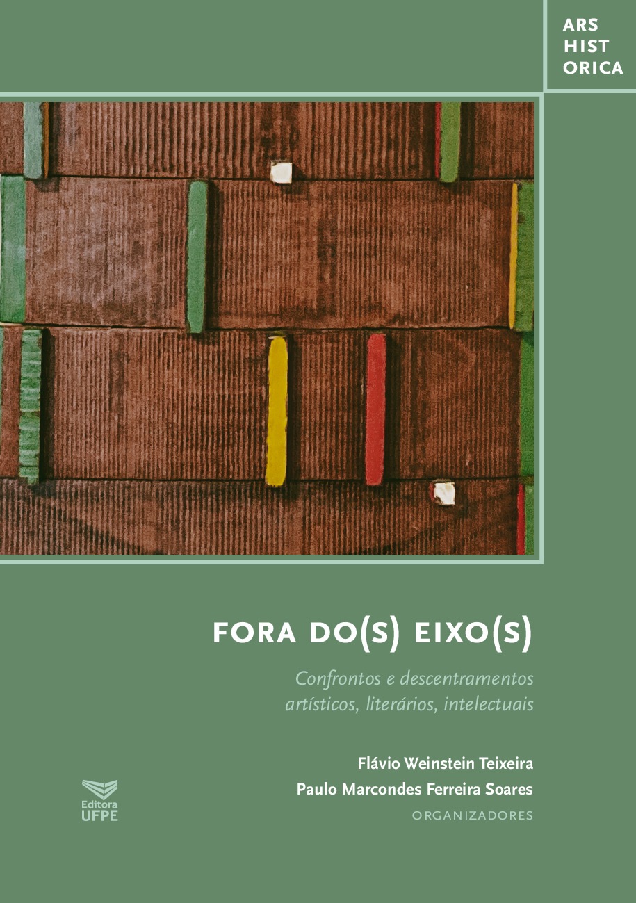 FORA DO(S) EIXO(S): Confrontos e descentramentos literários, intelectuais artísticos