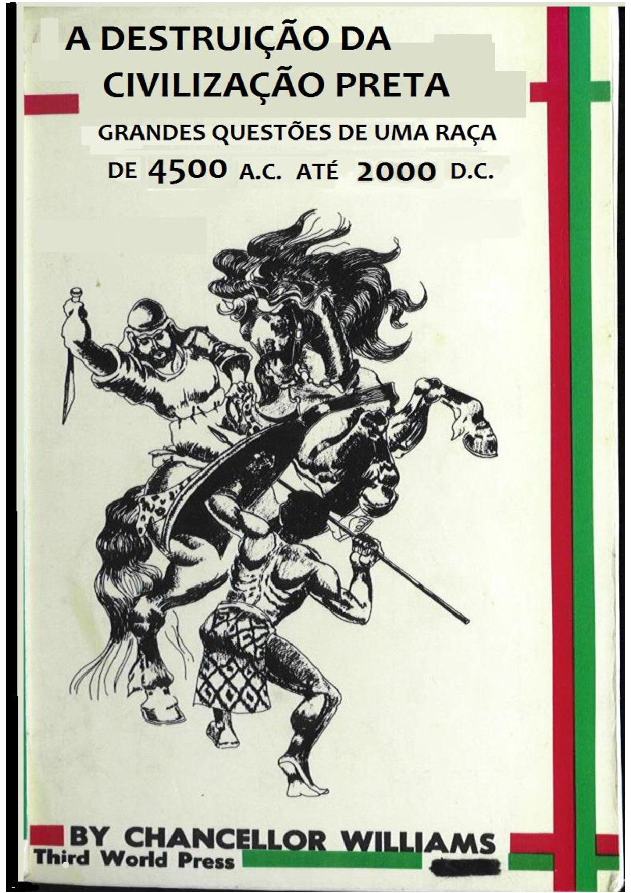 A DESTRUIÇÃO DA CIVILIZAÇÃO PRETA  -CHANCELLOR WILLIAMS