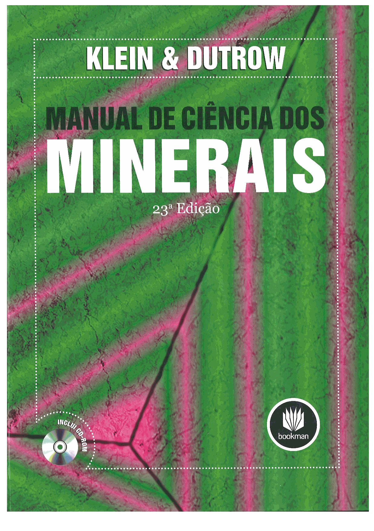 MANUAL DE CIÊNCIA DOS MINERAIS 23ª Edição – bookman (KLEIN & DUTROW)