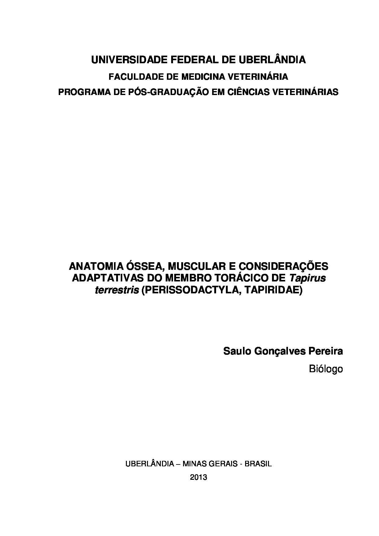Anatomia Óssea, muscular e considerações adaptativas do membro torácico de Tapirus terrestris (Perissodactyla, Tapiridae)