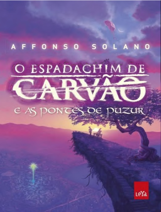 Literatura Fantástica/Afonso Solano – O Espadachim de Carvão e as Pontes de Puzur Vol.2.pdf