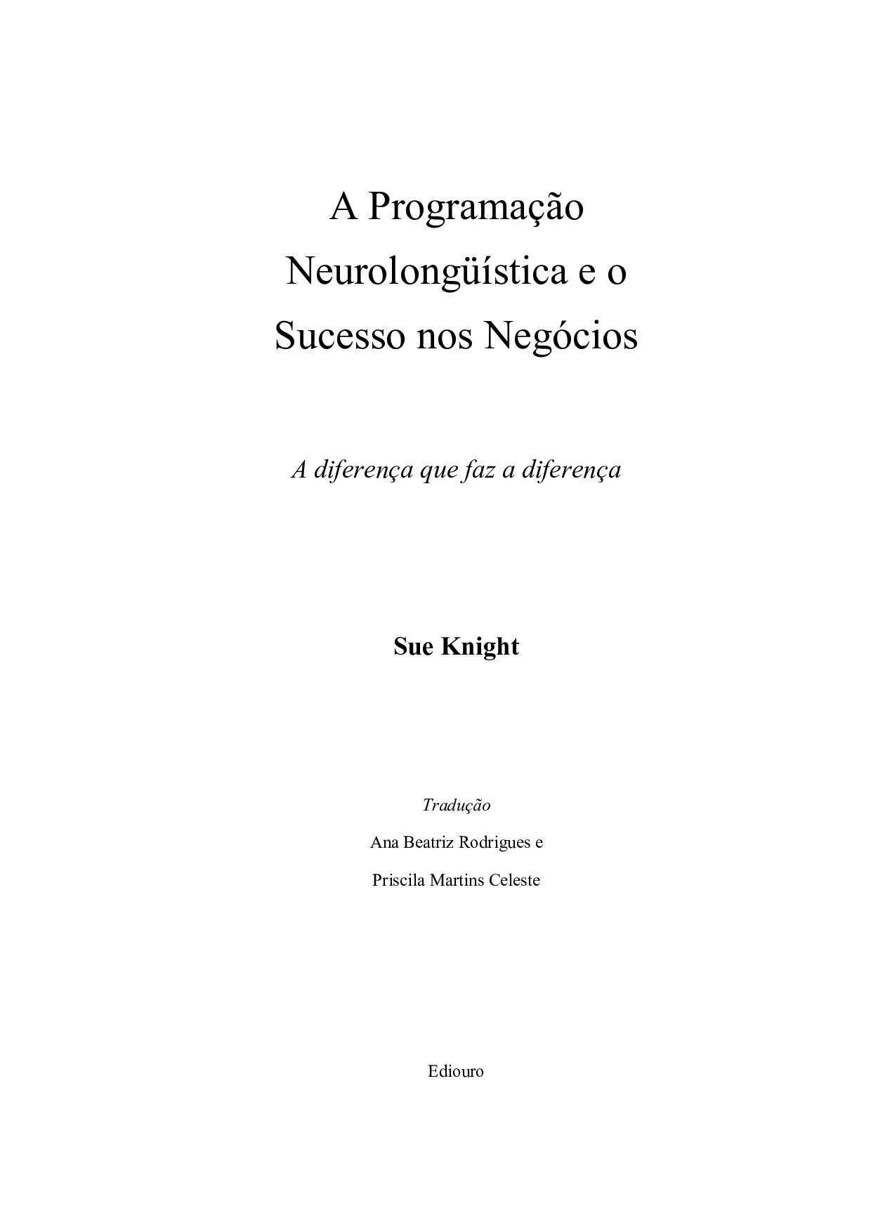 A Programação  Neurolongüística e o  Sucesso nos Negócios – Sue Knight