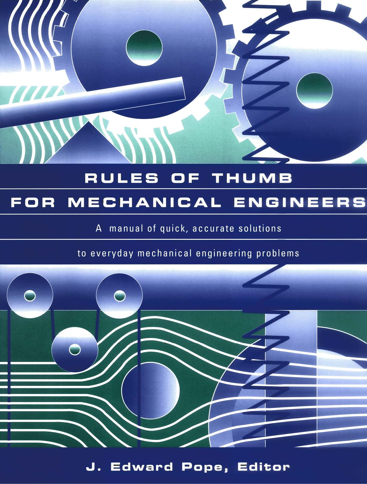 Livro “Rules of Thumb for Mechanical Engineers” – J. E. Pope – (Gulf Publishing, 1997) 1ª Edição [PDF]