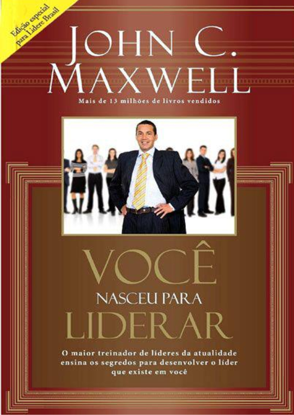 VOCÊ  NASCEU PARA  LIDERAR – JOHN C. Maxwell