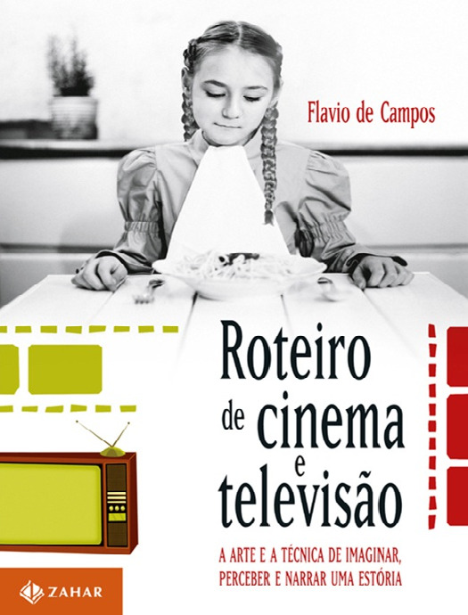 Roteiro de Cinema e Televisão – Flávio de Campos