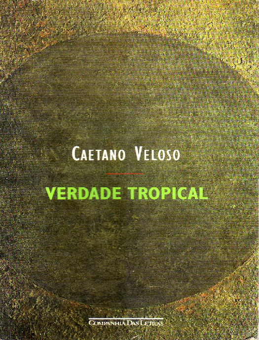 Verdade Tropical – Caetano Veloso