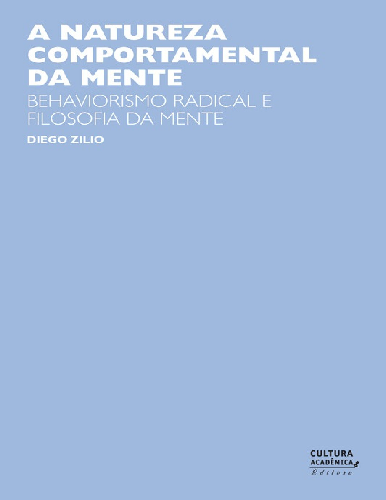A Natureza Comportamental da Mente – Behaviorismo Radical e Filosofia da Mente – Diego Zilo