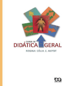 Curso de Didática Geral – Regina Célia C. Haydt