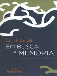 Em Busca da Memória – Eric R. Kandel
