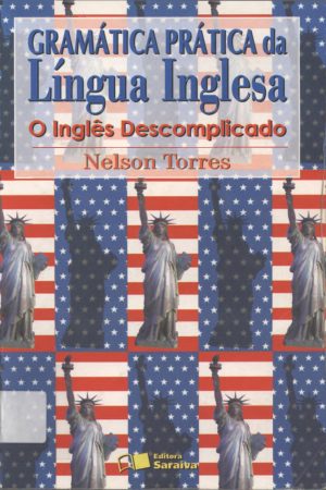 Gramática Prática da Língua Inglesa : O Inglês Descomplicado | PDF