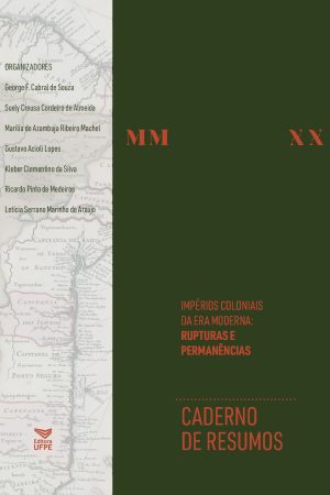 IMPÉRIOS COLONIAIS DA ERA MODERNA: RUPTURAS E PERMANÊNCIAS