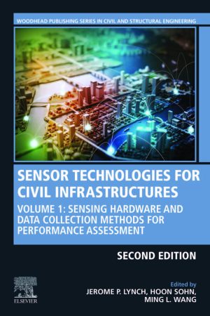 Sensor Technologies for Civil Infrastructures, Volume 1: Sensing Hardware and Data Collection Methods for Performance Assessment