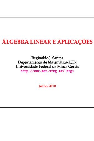 Livro “Álgebra Linear e Aplicações” – Santos – (UFMG, 2010) [PDF]