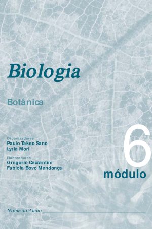 “Biologia Botânica” – P. T. Sano & L. Mori – (Ministério da Educação) [PDF].
