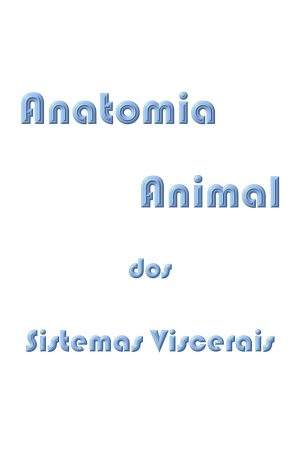 Anatomia Animal dos Sistemas Viscerais