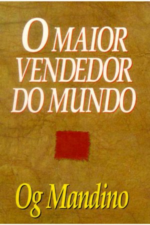 O Maior Vendedor do Mundo Livro por Og Mandino
