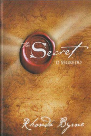 O Segredo –   Rhonda Byrne – The Secret
