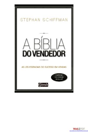 A bíblia do vendedor: As leis essenciais do sucesso em vendas – Livro por Stephan Schiffman