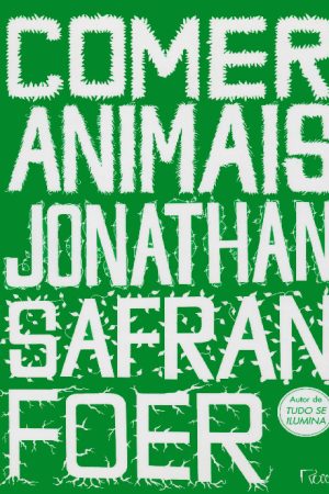 Comer Animais – Jonathan Safran Foer