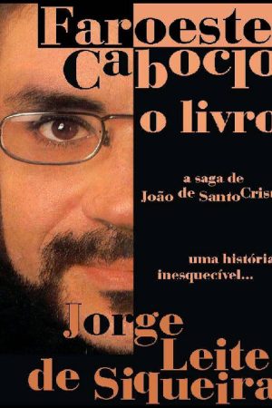 Faroeste Caboclo – O Livro – Jorge Leite de Siqueira