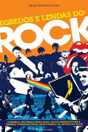 Segredos e Lendas do Rock – Sérgio Pereira Couto