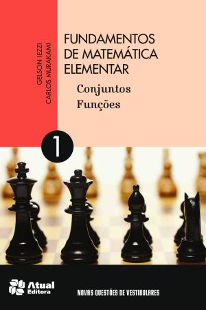 Fundamentos de Matemática Elementar Volume 1: Conjuntos e Funções