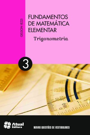 Fundamentos de Matemática Elementar Volume 3: Trigonometria