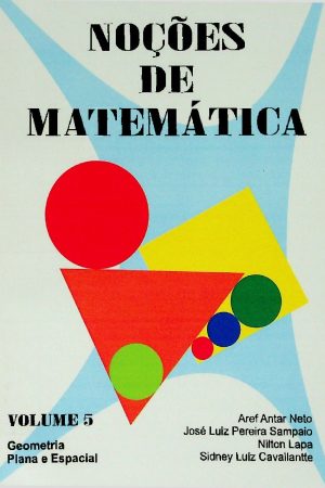 Noções de Matemática Vol. 5 – Geometria Plana e Espacial (Vestseller, 2009) [PDF]