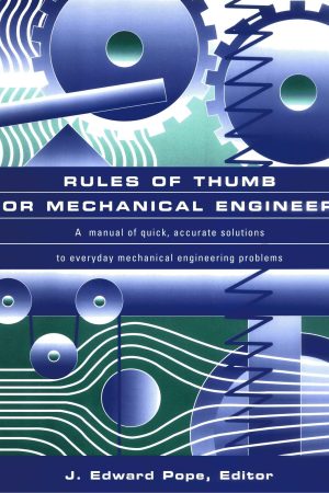 Livro “Rules of Thumb for Mechanical Engineers” – J. E. Pope – (Gulf Publishing, 1997) 1ª Edição [PDF]